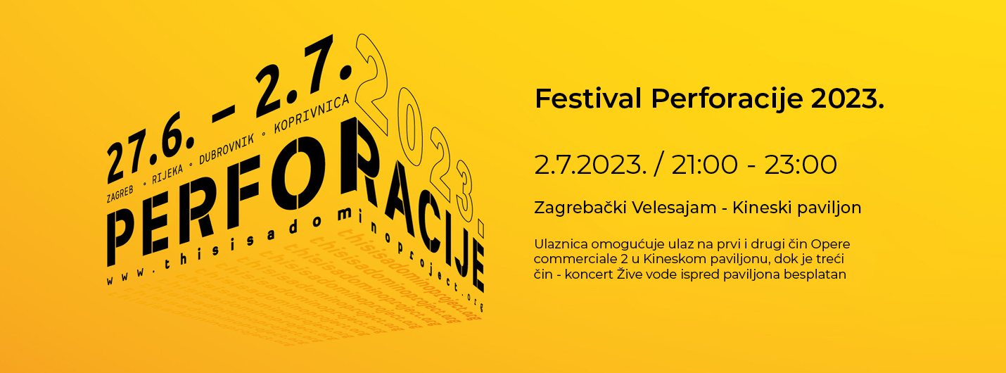 FESTIVAL PERFORACIJE 2023 - OPERA COMMERCIALE 2  